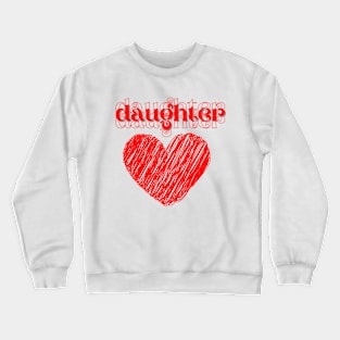 Family Matching Mommy Daddy Daughter Son Valentine Design Crewneck Sweatshirt